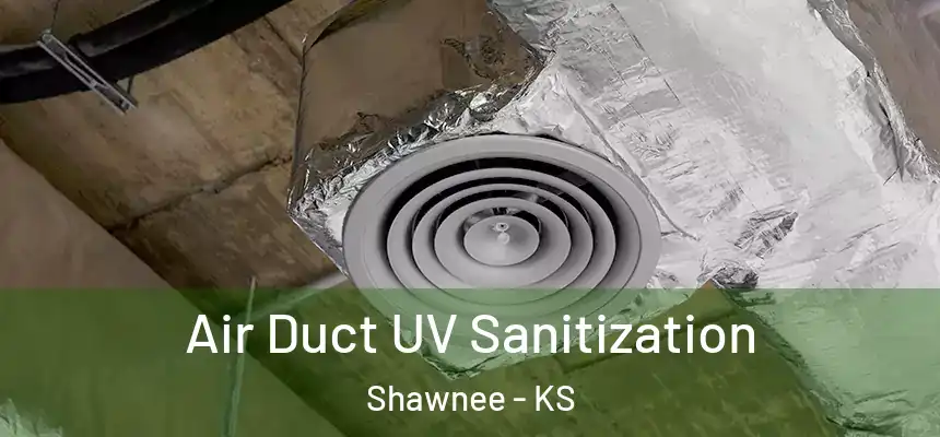  Air Duct UV Sanitization Shawnee - KS
