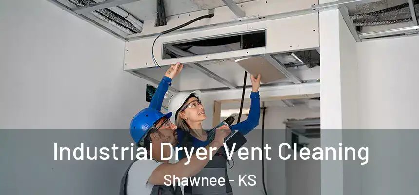  Industrial Dryer Vent Cleaning Shawnee - KS